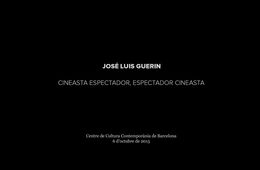 Cineasta espectador, espectador cineasta. José Luis Guerin