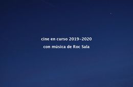 Cine en curso 2019-2020, con música de Roc Sala